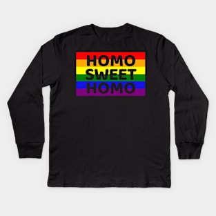 Funny "Homo Sweet Homo" Pun in a Rainbow Flag Gay Pride Kids Long Sleeve T-Shirt